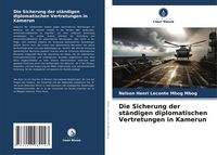 Produktbild: Die Sicherung der st&auml;ndigen diplomatischen Vertretungen in Kamerun