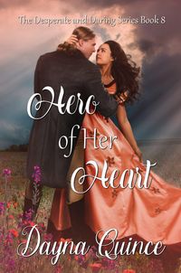 Produktbild: Hero of Her Heart (Desperate and Daring Series, #8)