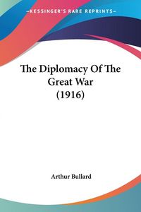 Produktbild: The Diplomacy Of The Great War (1916)