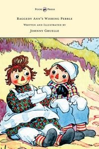 Produktbild: Raggedy Ann's Wishing Pebble - Written and Illustrated by Johnny Gruelle