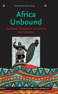 Produktbild: Africa Unbound: Decolonial Pathways to Sovereignty and Liberation