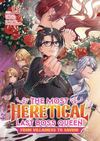 Produktbild: The Most Heretical Last Boss Queen: From Villainess to Savior (Light Novel) Vol. 12