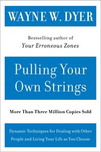 Bild vom Artikel Pulling Your Own Strings vom Autor Wayne W. Dyer
