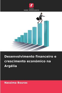 Produktbild: Desenvolvimento financeiro e crescimento econ&oacute;mico na Arg&eacute;lia