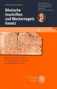 Römische Inschriften und Wackernagels Gesetz Peter Kruschwitz