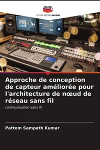 Produktbild: Approche de conception de capteur am&eacute;lior&eacute;e pour l'architecture de n&iquest;ud de r&eacute;seau sans fil
