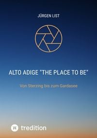 Produktbild: Alto Adige"The palce to be"