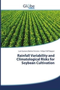 Produktbild: Rainfall Variability and Climatological Risks for Soybean Cultivation