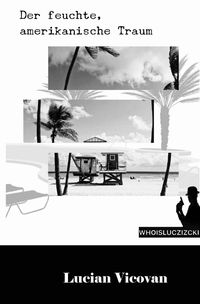 Produktbild: WHOISLUCZIZCKI / Der feuchte, amerikanische Traum
