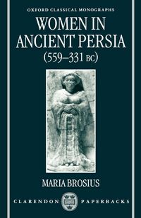 Produktbild: Women in Ancient Persia, 559-331 BC