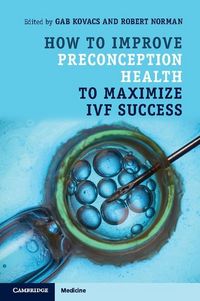Produktbild: How to Improve Preconception Health to Maximize IVF Success