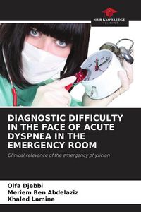 Produktbild: DIAGNOSTIC DIFFICULTY IN THE FACE OF ACUTE DYSPNEA IN THE EMERGENCY ROOM
