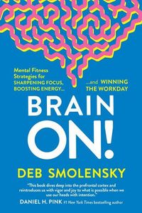 Produktbild: Brain On!: Mental Fitness Strategies for Sharpening Focus, Boosting Energy, and Winning the Workday