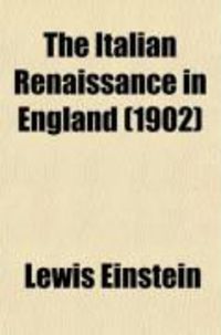 Produktbild: The Italian Renaissance in England; Studies