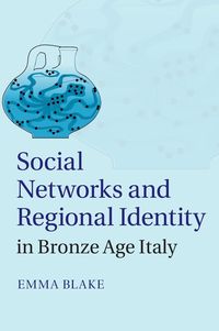 Bild vom Artikel Social Networks and Regional Identity in Bronze Age Italy vom Autor Emma Blake