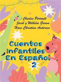 Cuentos Clásicos Para Niños En Español 2 von Charles Perrault, Jacob y.  Wilhelm Grimm, Hans Christian Andersen. eBooks | Orell Füssli