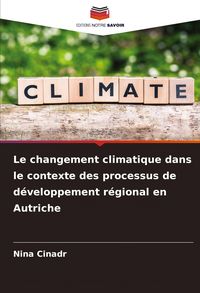 Produktbild: Le changement climatique dans le contexte des processus de d&eacute;veloppement r&eacute;gional en Autriche