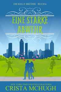 Produktbild: Eine Starke Abwehr (Die Kelly Br&uuml;der, #6)