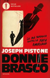 Produktbild: Donnie Brasco. La mia battaglia contro la mafia americana