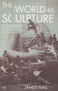 Produktbild: Hall, J: The World As Sculpture