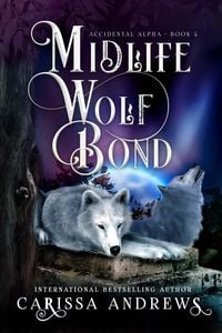 Produktbild: Midlife Wolf Bond (Accidental Alpha, #4)