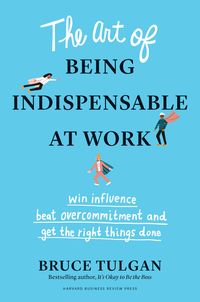 Produktbild: The Art of Being Indispensable at Work