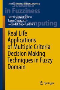 Produktbild: Real Life Applications of Multiple Criteria Decision Making Techniques in Fuzzy Domain