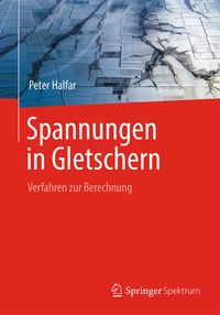 Bild vom Artikel Spannungen in Gletschern vom Autor Peter Halfar