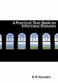 Produktbild: A Practical Text-Book on Infectious Diseases
