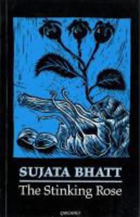 Bild vom Artikel Bhatt, S: The Stinking Rose vom Autor Sujata Bhatt