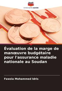 Produktbild: Évaluation de la marge de man¿uvre budgétaire pour l'assurance maladie nationale au Soudan