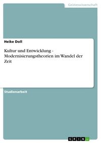 Produktbild: Kultur und Entwicklung - Modernisierungstheorien im Wandel der Zeit