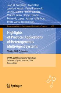 Produktbild: Highlights of Practical Applications of Heterogeneous Multi-Agent Systems - The PAAMS Collection