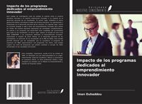 Produktbild: Impacto de los programas dedicados al emprendimiento innovador