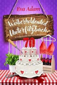 Produktbild: Weiberheldentod in Unterfilzbach (unterfilzbach 6)