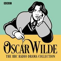 Produktbild: The Oscar Wilde BBC Radio Drama Collection