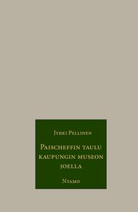 Produktbild: Paischeffin taulu kaupungin museon joella
