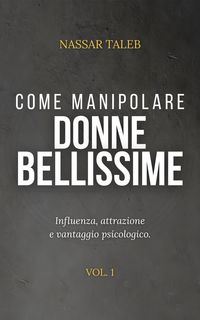 Produktbild: Come manipolare donne bellissime