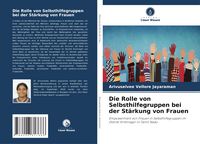 Produktbild: Die Rolle von Selbsthilfegruppen bei der St&auml;rkung von Frauen