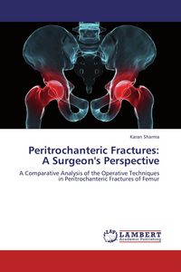 Produktbild: Peritrochanteric Fractures: A Surgeon's Perspective