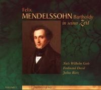 Produktbild: Felix Mendelssohn in seiner Zeit Vol. 1