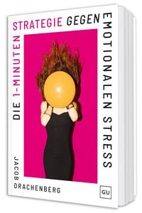 Produktbild: Die 1-Minuten-Strategie gegen emotionalen Stress