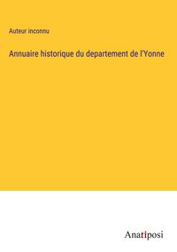 Produktbild: Annuaire historique du departement de l'Yonne
