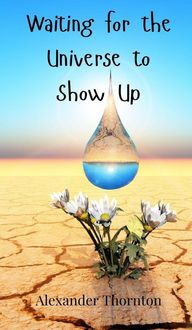 Produktbild: Waiting for the Universe to Show Up