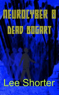 Produktbild: Neurocyber 8: Dead Bogart