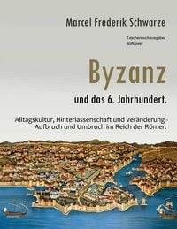 Produktbild: Byzanz und das 6. Jahrhundert.