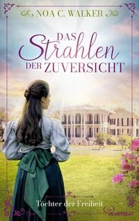Produktbild: Das Strahlen der Zuversicht - T&ouml;chter der Freiheit