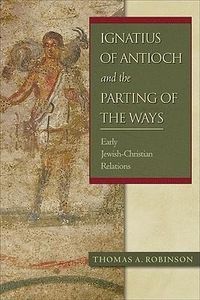 Produktbild: Ignatius of Antioch and the Parting of the Ways: Early Jewish-Christian Relations