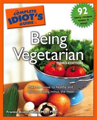 Produktbild: The Complete Idiot's Guide to Being Vegetarian, 3rd Edition