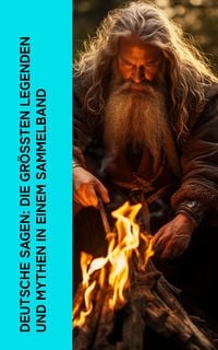 Produktbild: Deutsche Sagen: Die gr&ouml;&szlig;ten Legenden und Mythen in einem Sammelband